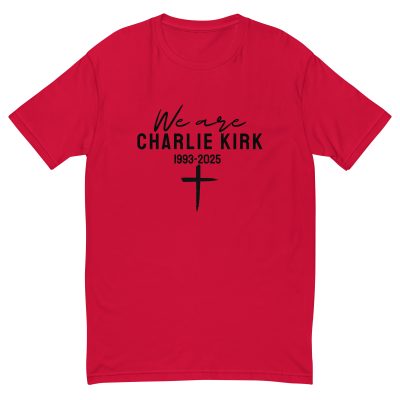 We Are Charlie Kirk - Short Sleeve T-shirt