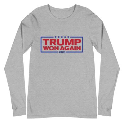 Trump Won Again Unisex Long Sleeve Tee