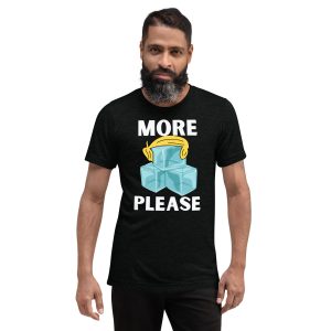 More ICE Please - Short sleeve t-shirt