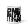 I 2nd That - White glossy mug