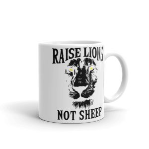 Raise Lion Not Sheep - White glossy mug