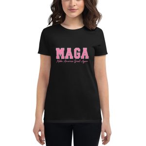 MAGA Women's short sleeve t-shirt