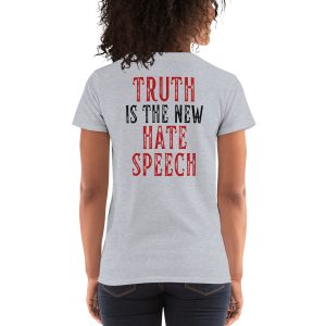 OE- Truth Is The New Hate Speech - Women's short sleeve t-shirt