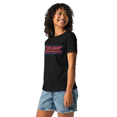 Trump Won Again - Women's Relaxed T-Shirt - Image 6